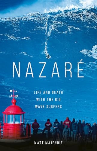 Nazare: Life and Death with the Big Wave Surfers