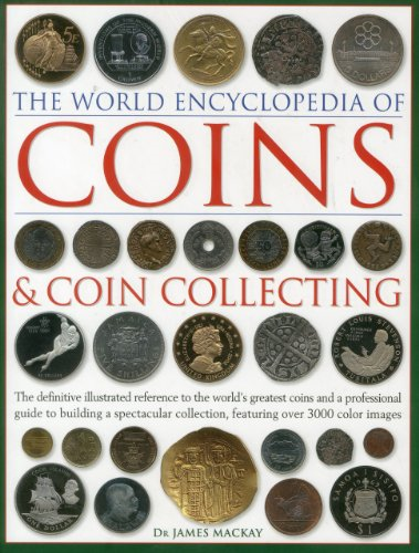 The World Encyclopedia of Coins & Coin Collecting