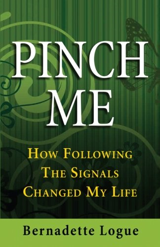 Pinch Me: How Following The Signals Changed My Life
