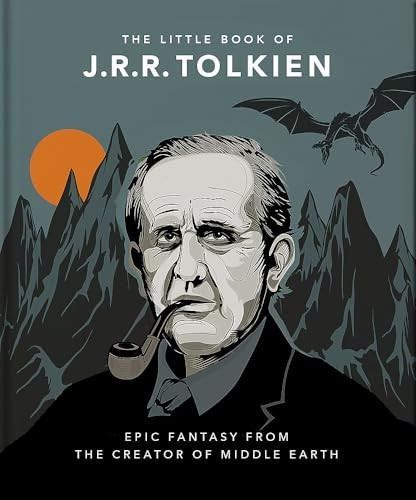 The Little Book of J.R.R. Tolkien: Wit and Wisdom from the creator of Middle Earth (The Little Book of...)