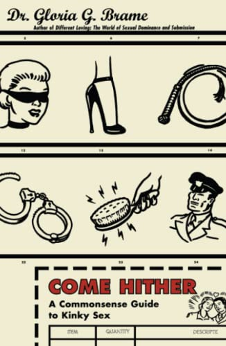Come Hither: a Commonsense Guide to Kinky Sex