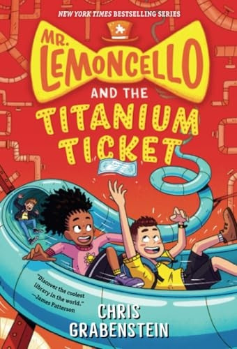 Mr. Lemoncello and the Titanium Ticket