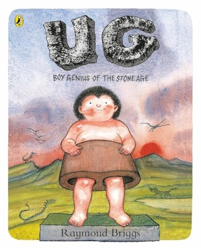 UG: Boy Genius of the Stone Age and His Search for Soft Trousers