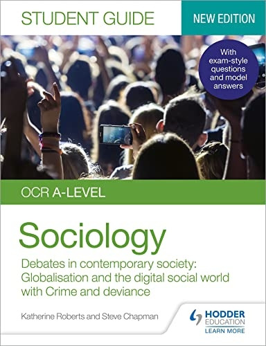 OCR A-level Sociology Student Guide 3: Debates in contemporary society: Globalisation and the digital social world; Crime and deviance
