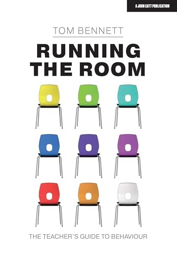 Running the Room: The Teacher's Guide to Behaviour