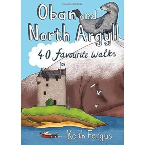Oban and North Argyll - 40 Favourite Walks