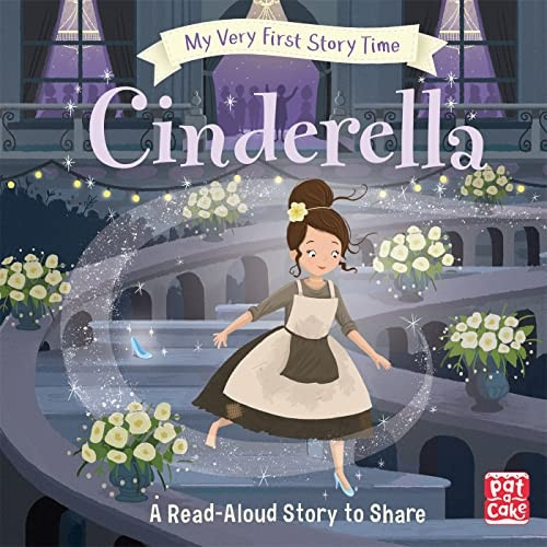 My Very First Story Time: Cinderella: Fairy Tale with picture glossary and an activity (My Very First Story Time)
