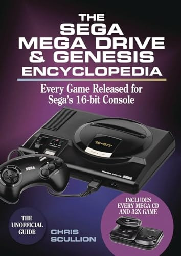 The Sega Mega Drive & Genesis Encyclopedia: Every Game Released for the Mega Drive/Genesis