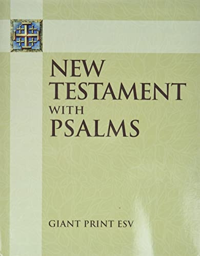 ESV Giant Print New Testament with the Book of Psalms [Large Print]