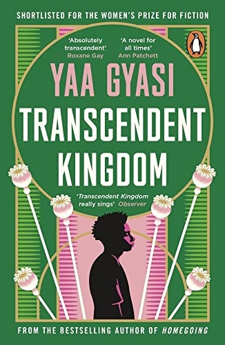 Transcendent Kingdom: Shortlisted for the Women's Prize for Fiction 2021