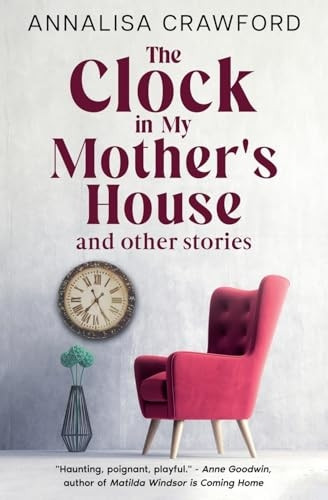 The Clock in My Mother's House