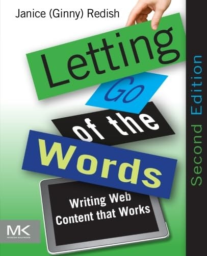 Letting Go of the Words: Writing Web Content That Works