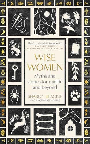 Wise Women: Myths and  stories for midlife and  beyond