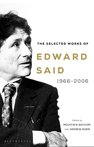 The Selected Works of  - Edward Said: 1966 - 2006