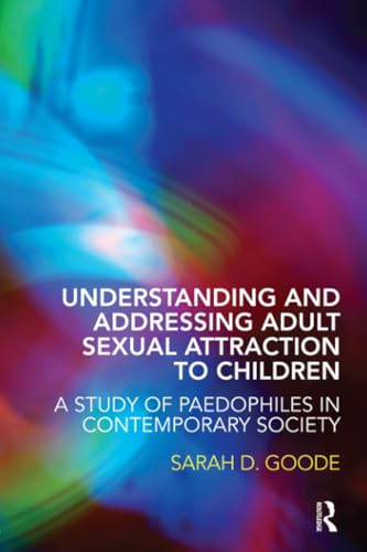 Understanding and Addressing Adult Sexual Attraction to Children