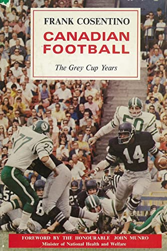 Canadian Football: The Grey  Cup Years