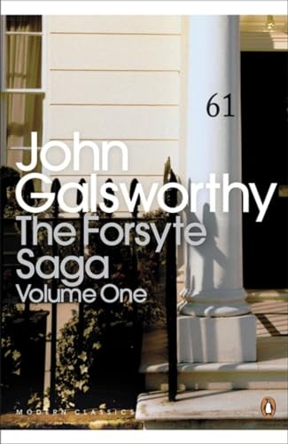 The Forsyte Saga: Volume 1: The Man of Property, and, In Chancery, and, To Let