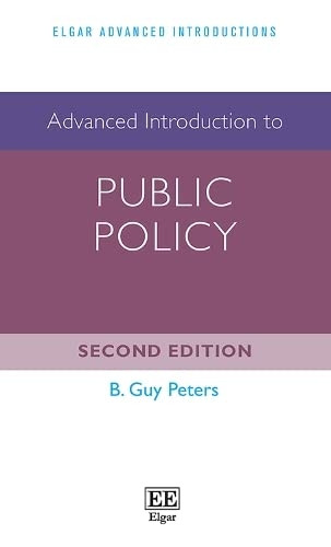 Advanced Introduction to Public Policy: Second Edition (Elgar Advanced Introductions series)