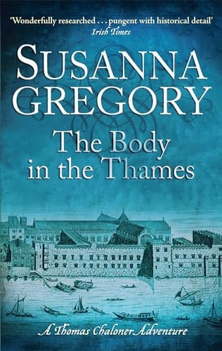 The Body In The Thames: Chaloner's Sixth Exploit in Restoration London
