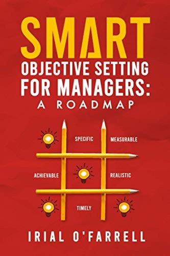 SMART Objective Setting for Managers: A Roadmap