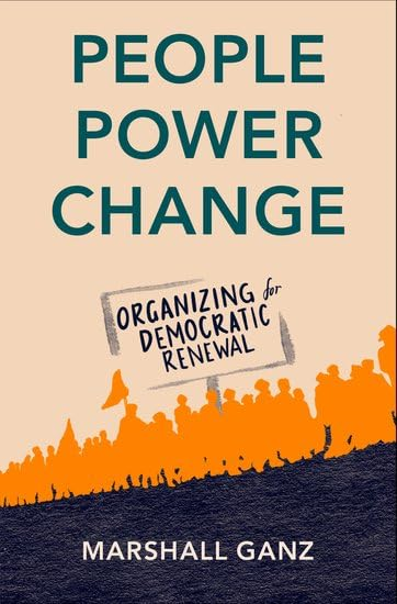 People, Power, and Change  Organizing for Democratic  Renewal