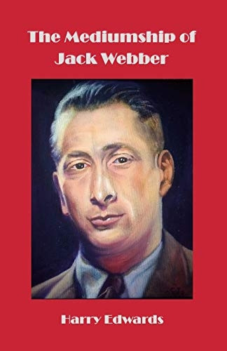 The Mediumship of Jack  - Webber