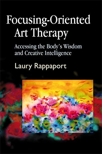 Focusing-oriented Art Therapy: Accessing the Body's Wisdom and Creative Intelligence [Abridged] [Audiobook] [Box set] [Illustrated] [Large Print]
