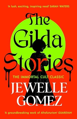 The Gilda Stories: The immortal cult classic