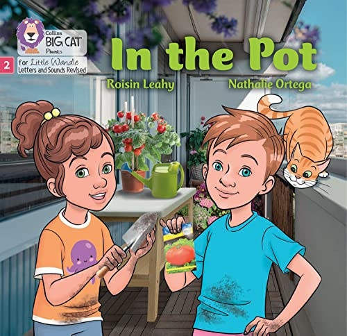 Big Cat Phonics for Little Wandle Letters and Sounds Revised - In the Pot: Phase 2 Set 3 (Big Cat Phonics for Little Wandle Letters and Sounds Revised)