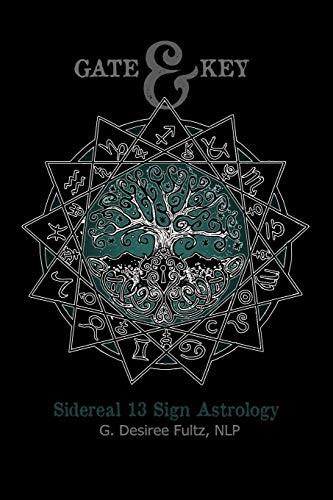 Gate & Key: Sidereal 13 Sign Astrology (Gate & Key)