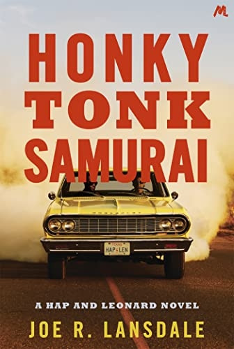 Honky Tonk Samurai: Hap and Leonard Book Nine