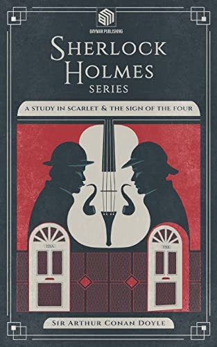 A Study in Scarlet and The Sign of the Four (Annotated): Sherlock Holmes Series (Sherlock Holmes)