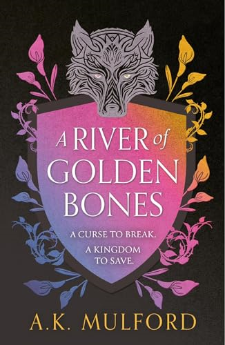 A River of Golden Bones  (Golden Court The)