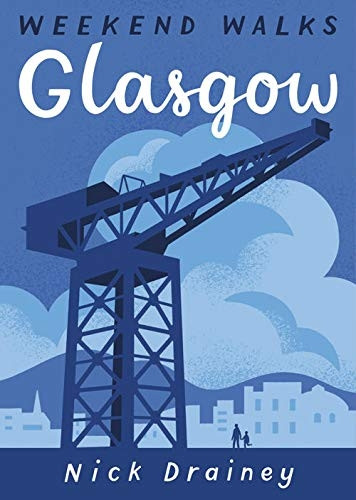 Glasgow: Weekend Walks (Weekend Walks)