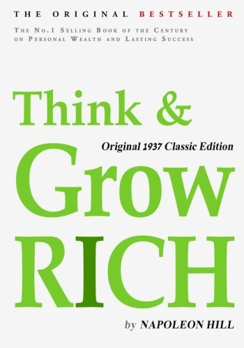 Think and Grow Rich, Original 1937 Classic Edition