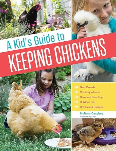 Kid's Guide to Keeping Chickens, A