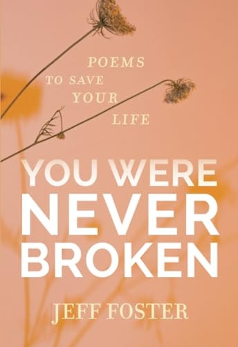 You Were Never Broken: Poems to Save Your Life