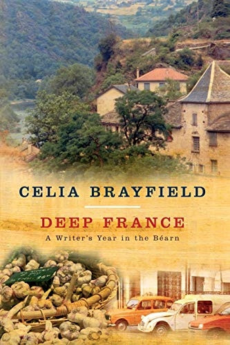 Deep France: A writer's year in the Bearn