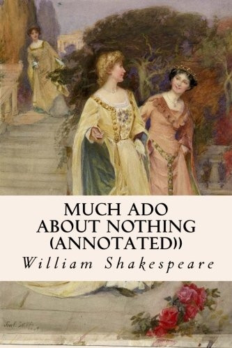 Much ADO about Nothing (Annotated))