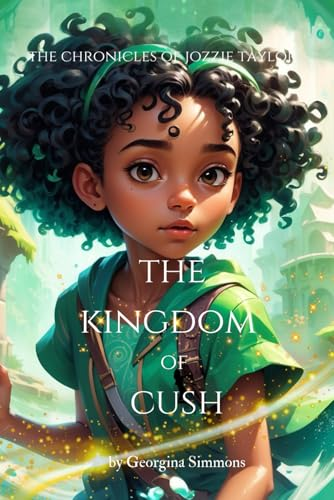 The Chronicles of Jozzie  Taylor: The Kingdom of  Cush (Chronicles of Jozzie  Taylor The)