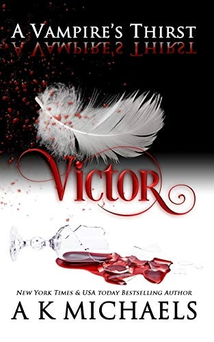 A Vampire's Thirst: Victor (Vampire's Thirst)