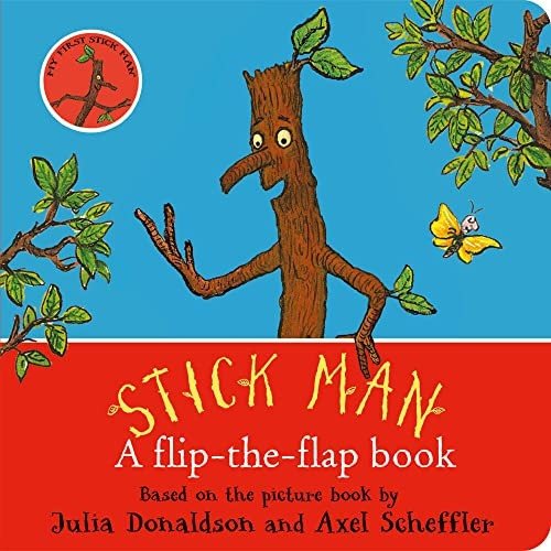 Stick Man: A flip-the-flap book [Board book]