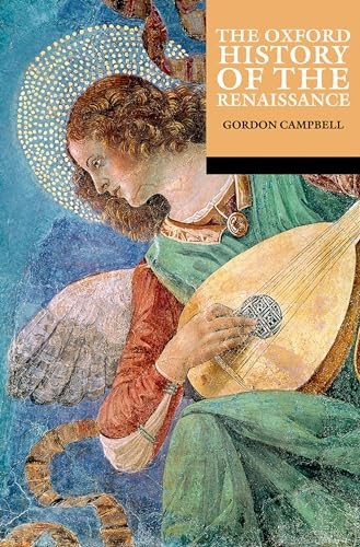 The Oxford History of the Renaissance (The Oxford History of...)