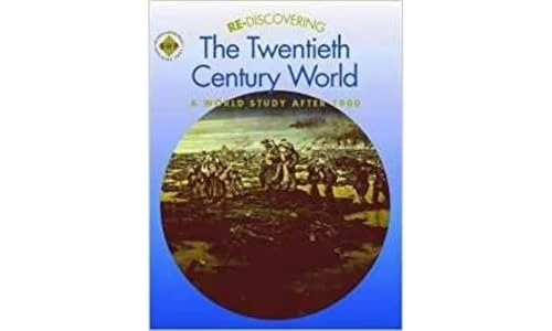 Re-discovering the Twentieth Century World: Students' Book: A World Study After 1900 (ReDiscovering the Past)