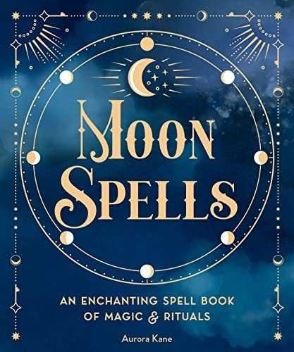 Moon Spells: An Enchanting Spell Book of Magic & Rituals: Volume 2 (Pocket Spell Books)
