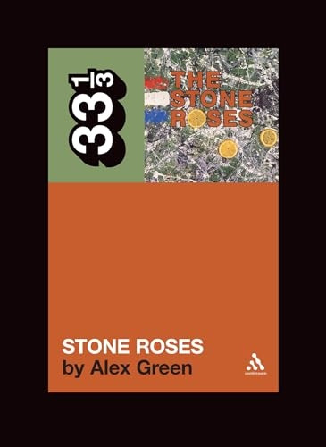 Stone Roses: The Stone Roses (33 1/3): The Stone Roses (33 1/3)