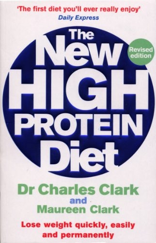 The New High Protein Diet: Lose Weight Quickly Easily and Permanently