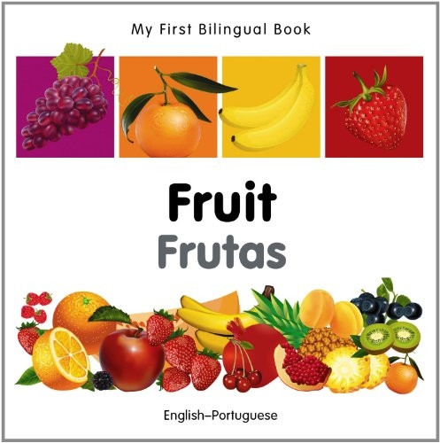 My First Bilingual Book - Fruit - English-Portuguese