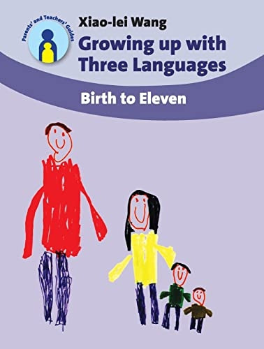 Growing Up with Three Languages: Birth to Eleven (Parents' and Teachers' Guides)