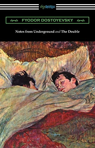 Notes from Underground and  - The Double: (Translated by  - Constance Garnett)